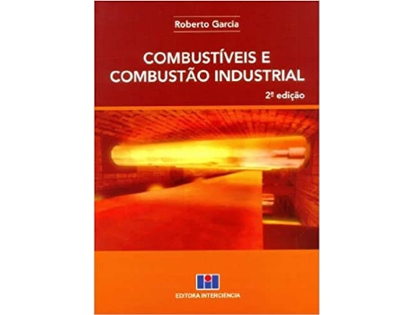 Livro Combustíveis E Combustão Industrial de Roberto Garcia (Português-Brasil)