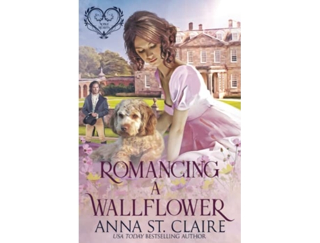 Livro Romancing A Wallflower Noble Hearts Series de Anna St Claire (Inglês)