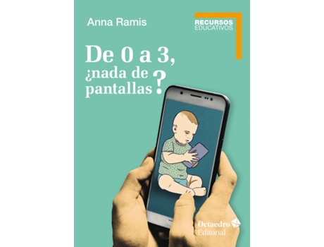 Livro De 0 A 3, ¿Nada De Pantallas? de Anna Ramis I Assens (Espanhol)