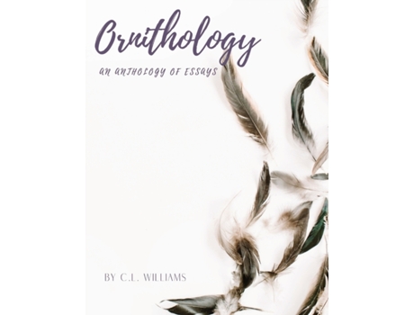 Livro Essays in Ornithology Claire L Williams (Inglês)