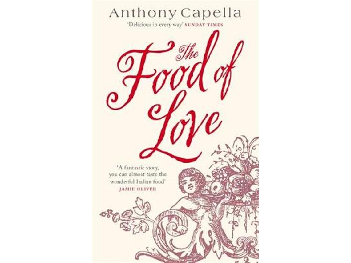 Livro The Food Of Love de Anthony Capella (Inglês)