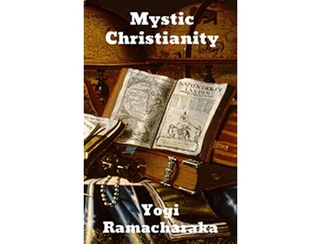 Livro Mystic Christianity de Yogi Ramacharaka (Inglês)