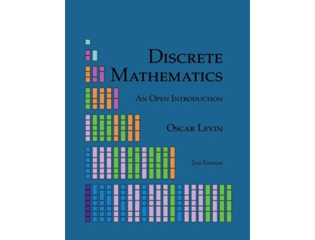 Livro Discrete Mathematics An Open Introduction De Oscar Levin (inglês)