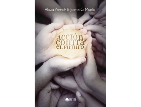 Livro Acción contra el futuro de Jaime González Muela (Espanhol - 2016)