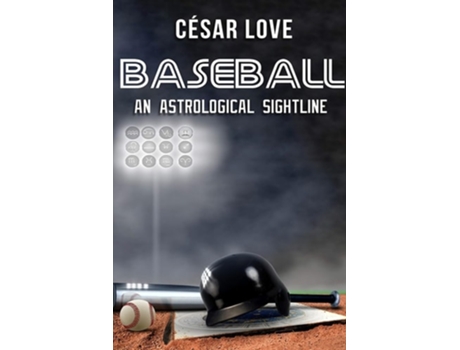 Livro Baseball An Astrological Sightline de Cesar Love (Inglês)