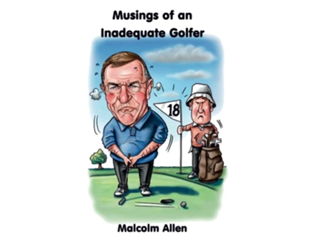 Livro Musings of an Inadequate Golfer de Malcolm Allen (Inglês)