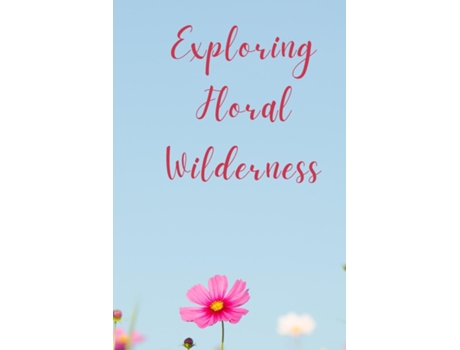 Livro Exploring Floral Wilderness de lily emily (Inglês)