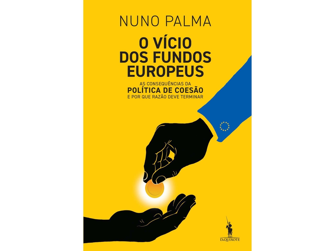 O Vício Dos Fundos Europeus De Nuno Palma