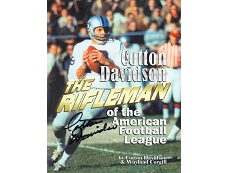 Livro Cotton Davidson The Rifleman of the AFL de Wayland Corgill Cotton Davidson (Inglês)