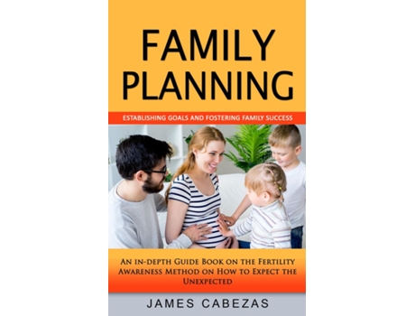 Livro Family Planning Establishing Goals and Fostering Family Success de James Cabezas (Inglês)