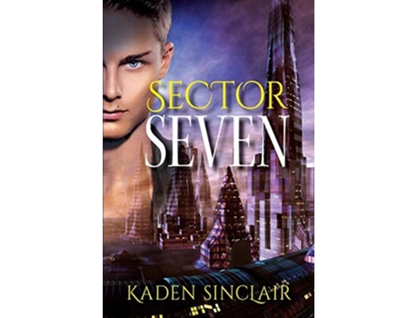 Livro Sector Seven De Kaden Sinclair (inglês)
