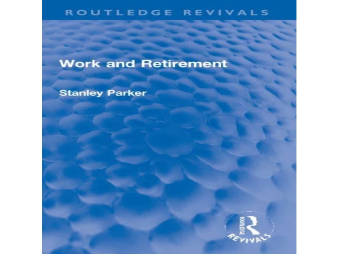 Livro Work and Retirement de Stanley Parker (Inglês)