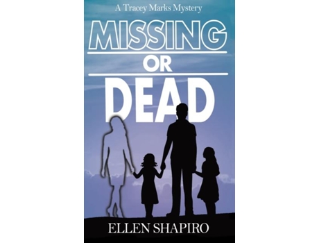 Livro Missing Or Dead De Ellen Shapiro (inglês)