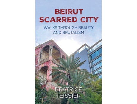 Livro Beirut de Beatrice Teissier (Inglês)