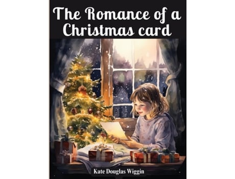 Livro The Romance of a Christmas card de Kate Douglas Wiggin (Inglês)