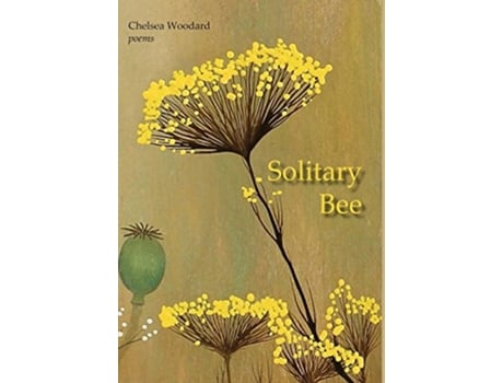 Livro Solitary Bee de Chelsea Woodard (Inglês - Capa Dura)
