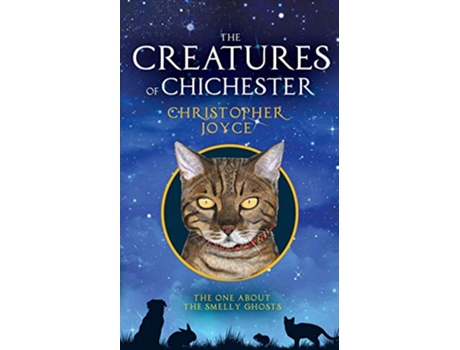 Livro The Creatures of Chichester The one about the smelly ghosts de Christopher Joyce (Inglês)