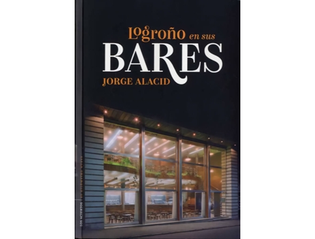 Livro Logroño En Sus Bares de Jorge Alacid López (Espanhol)