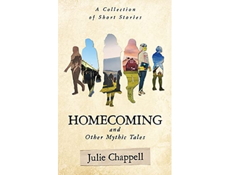 Livro Homecoming and Other Mythic Tales de Julie Chappell (Inglês)