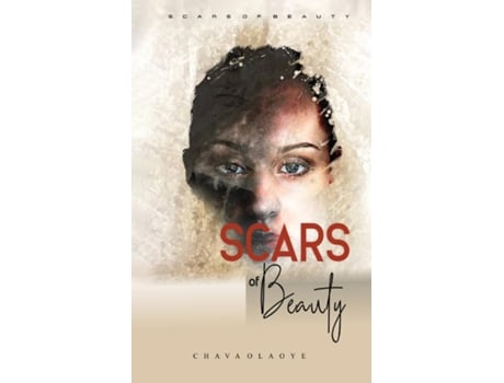 Livro Scars Of Beauty De Chava Olaoye (inglês)