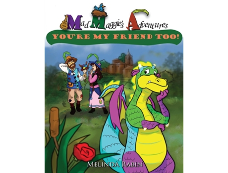 Livro Mad Maggies Adventures Youre My Friend Too De Melinda Rabin (inglês)