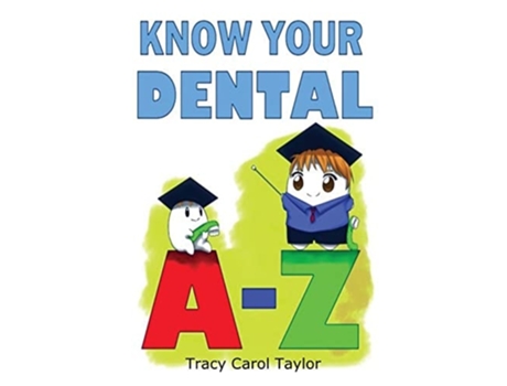 Livro Know Your Dental A-Z de Tracy C Taylor (Inglês - Capa Dura)