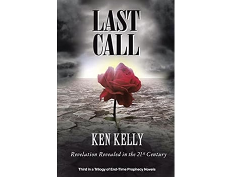Livro Last Call Revelation Revealed in the 21st Century de Ken Kelly (Inglês)