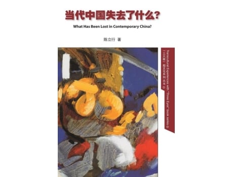 Livro What Has Been Lost In Contemporary China? -hardcover De Lixing Chen (chinês)
