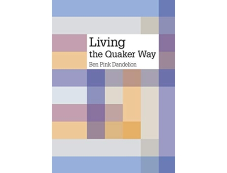 Livro Living the Quaker way de Ben Pink Dandelion (Inglês)