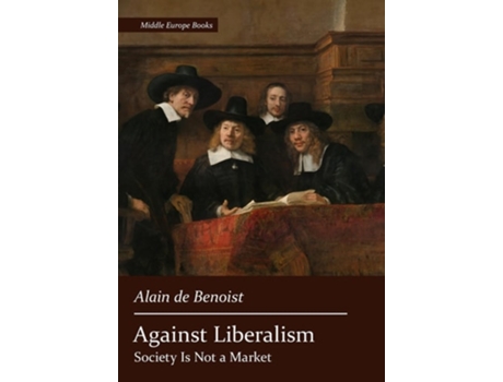 Livro Against Liberalism de Alain De Benoist (Inglês - Capa Dura)