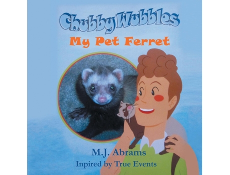 Livro Chubby Wubbles My Pet Ferret De Mj Abrams (inglês)