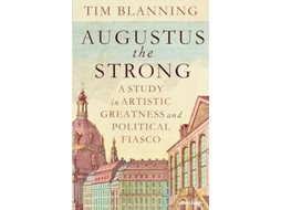 Livro Augustus The Strong De Tim Blanning (inglês)