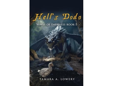 Livro Hells Dodo Waves of Darkness Book 5 de Tamara A Lowery (Inglês)