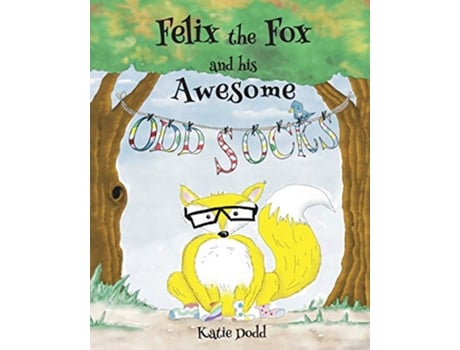 Livro Felix the Fox and his Awesome Odd Socks de Katie Dodd (Inglês)