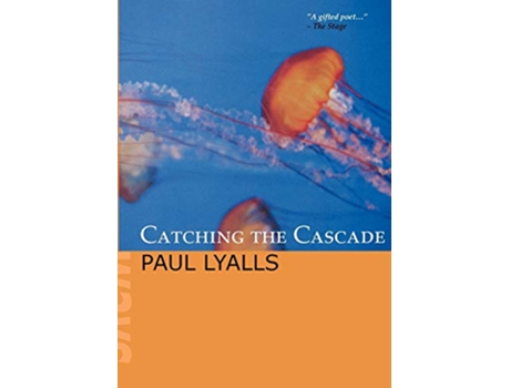 Livro Catching the Cascade de Paul Lyalls (Inglês)