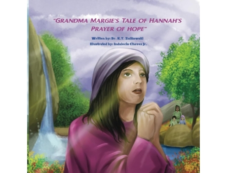 Livro Grandma Margies Tale of Hannahs Prayer of Hope de Kimberley Zulkowski (Inglês)