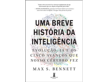 Livro Uma Breve História Da Inteligência Evolução, Ia E Os Cinco Avanços Que Nosso Cérebro Fez De Max S Bennett (português Do Brasil)