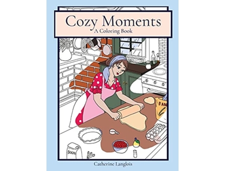 Livro Cozy Moments De Catherine Langlois (inglês)