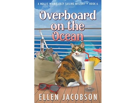 Livro Overboard on the Ocean A Mollie McGhie Cozy Sailing Mystery de Ellen Jacobson (Inglês)