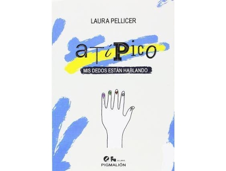 Livro Atipico Mis Dedos Estan Hablando de Pellicer Nocete, Laura (Espanhol)