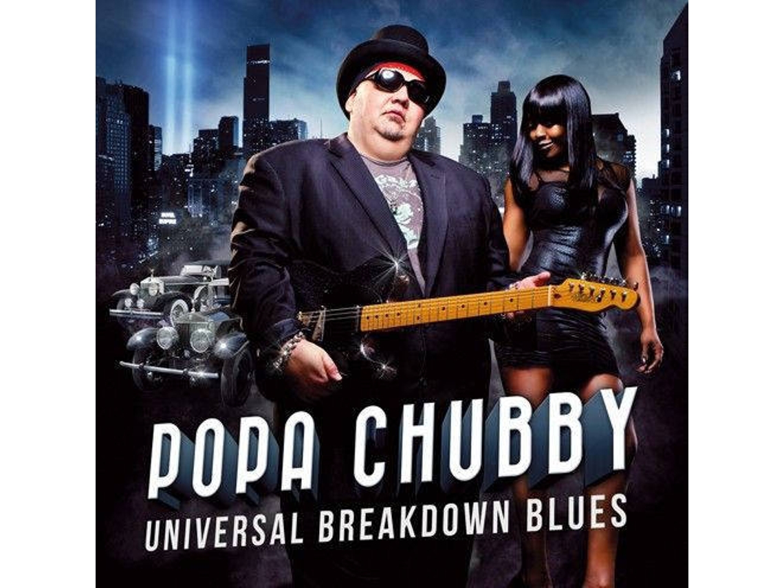 CD Popa Chubby - Universal Breakdown Blues