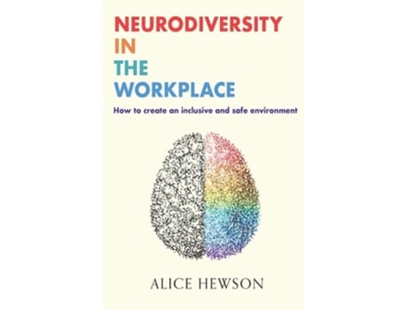 Livro Neurodiversity in the Workplace de Alice Hewson (Inglês)