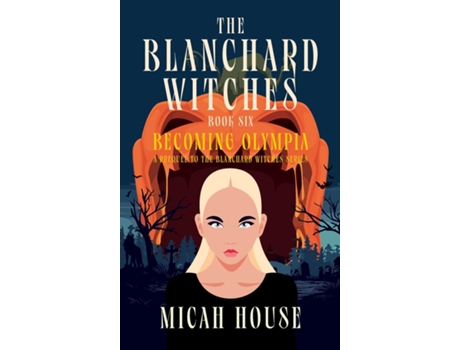 Livro Becoming Olympia A Prequel to The Blanchard Witches series de Micah House (Inglês)