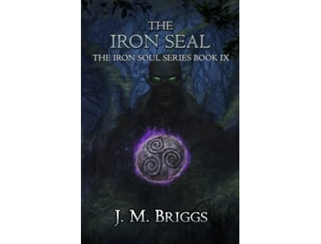 Livro The Iron Seal De Jm Briggs (inglês)