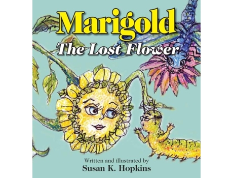 Livro Marigold, The Lost Flower De Susan K Hopkins (inglês)