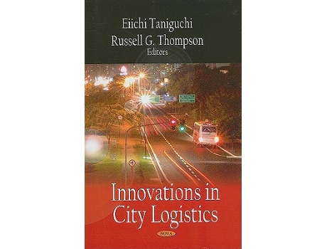 Livro Innovations in City Logistics de Eiichi Taniguchi (Inglês - Capa Dura)