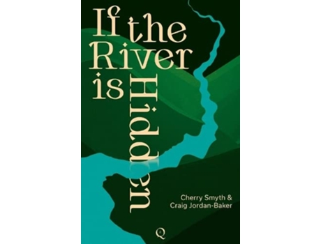 Livro If The River Is Hidden De Cherry Smyth E Craig Jordan-baker (inglês)