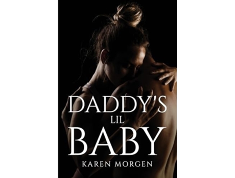 Livro Daddys Lil Baby De Karen Morgen (inglês)