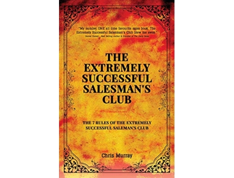 Livro The Extremely Successful Salesmans Club The 7 Rules of the Extremely Successful Salesmans Club de Chris Murray (Inglês)