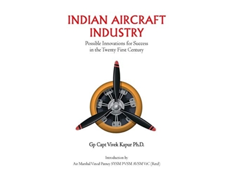 Livro Indian Aircraft Industry Possible Invention For Success In The Twenty First Century De Vivek Kapur (inglês - Capa Dura)